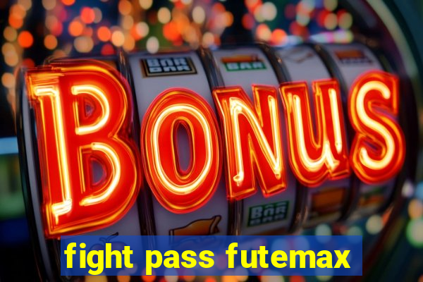 fight pass futemax